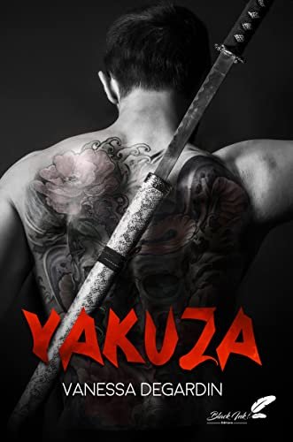 Vanessa L. S. Degardin – Yakuza