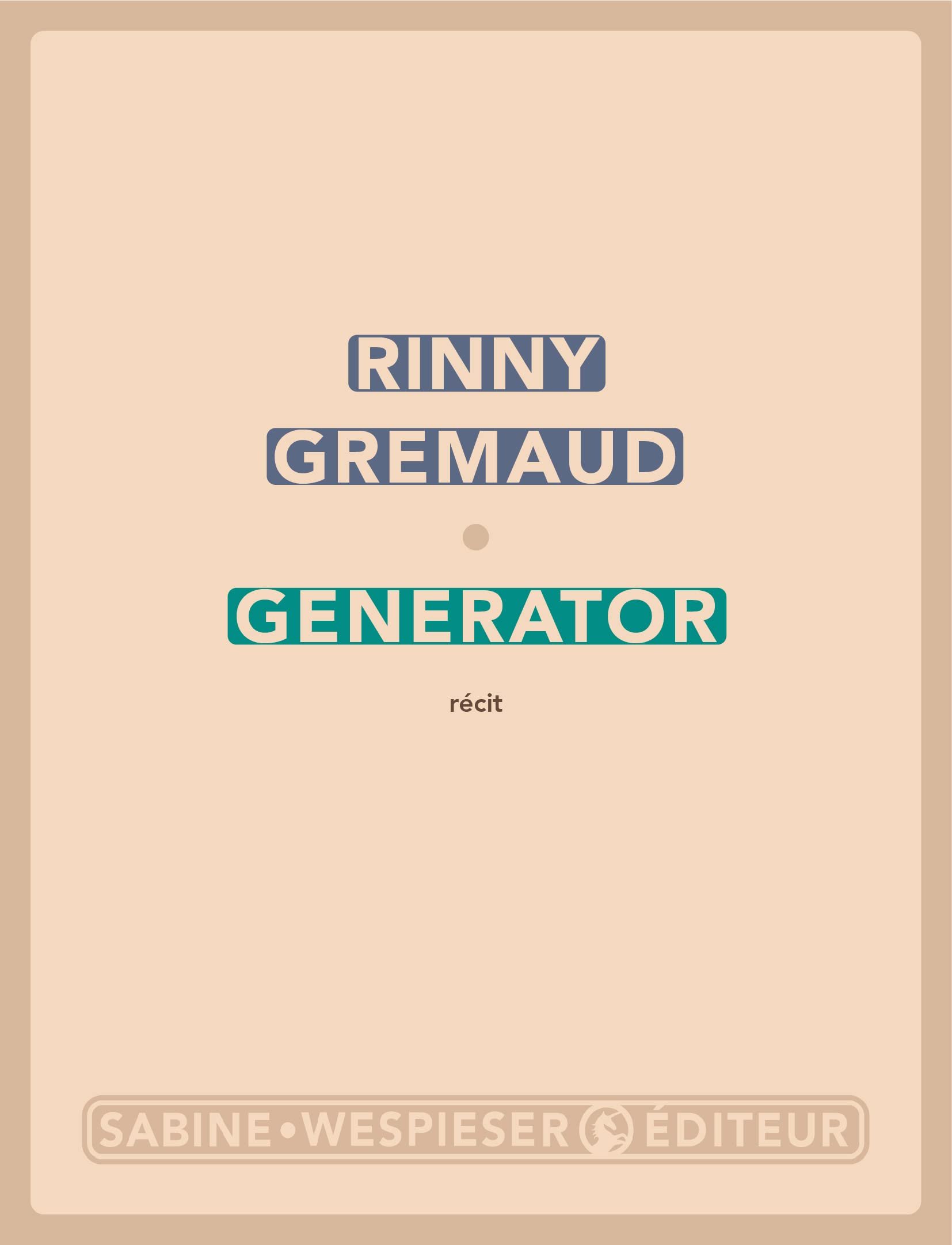 Rinny Gremaud – Generator