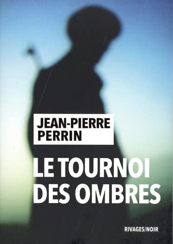 Jean-Pierre Perrin – Le tournoi des ombres