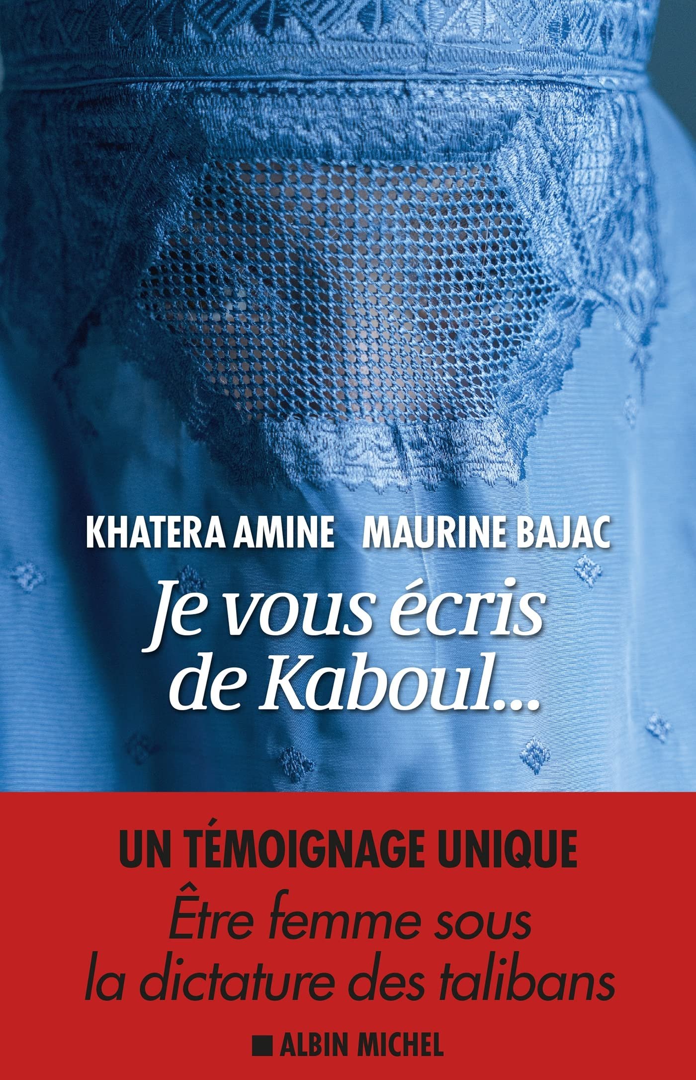 Khatera Amine, Maurine Bajac – Je vous écris de Kaboul...