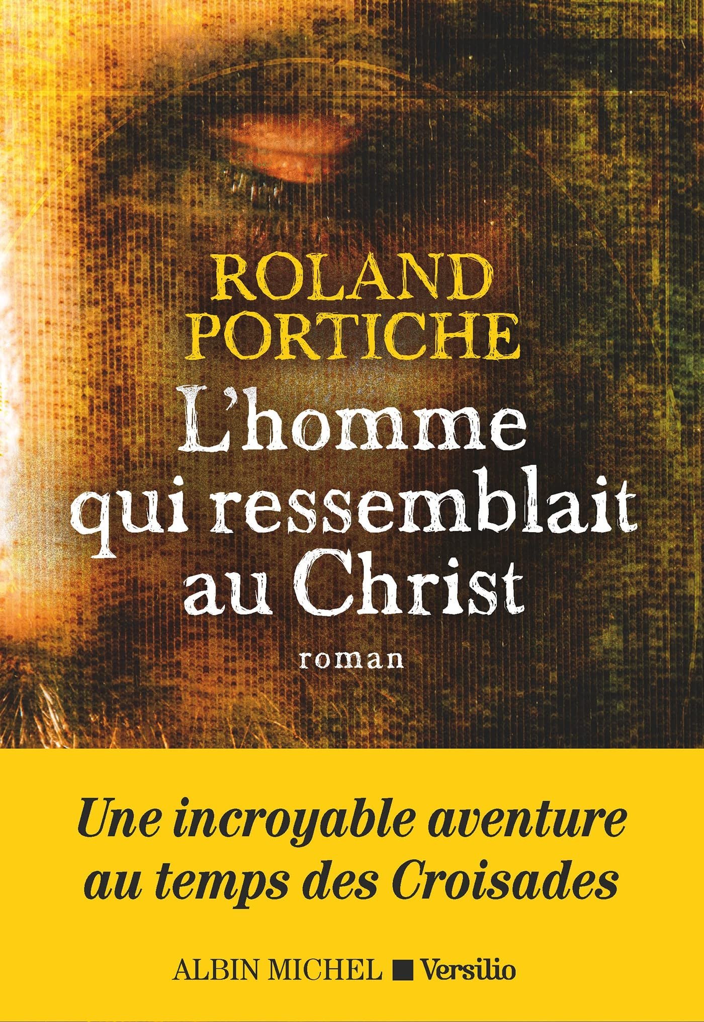 Roland Portiche – L'homme qui ressemblait au Christ