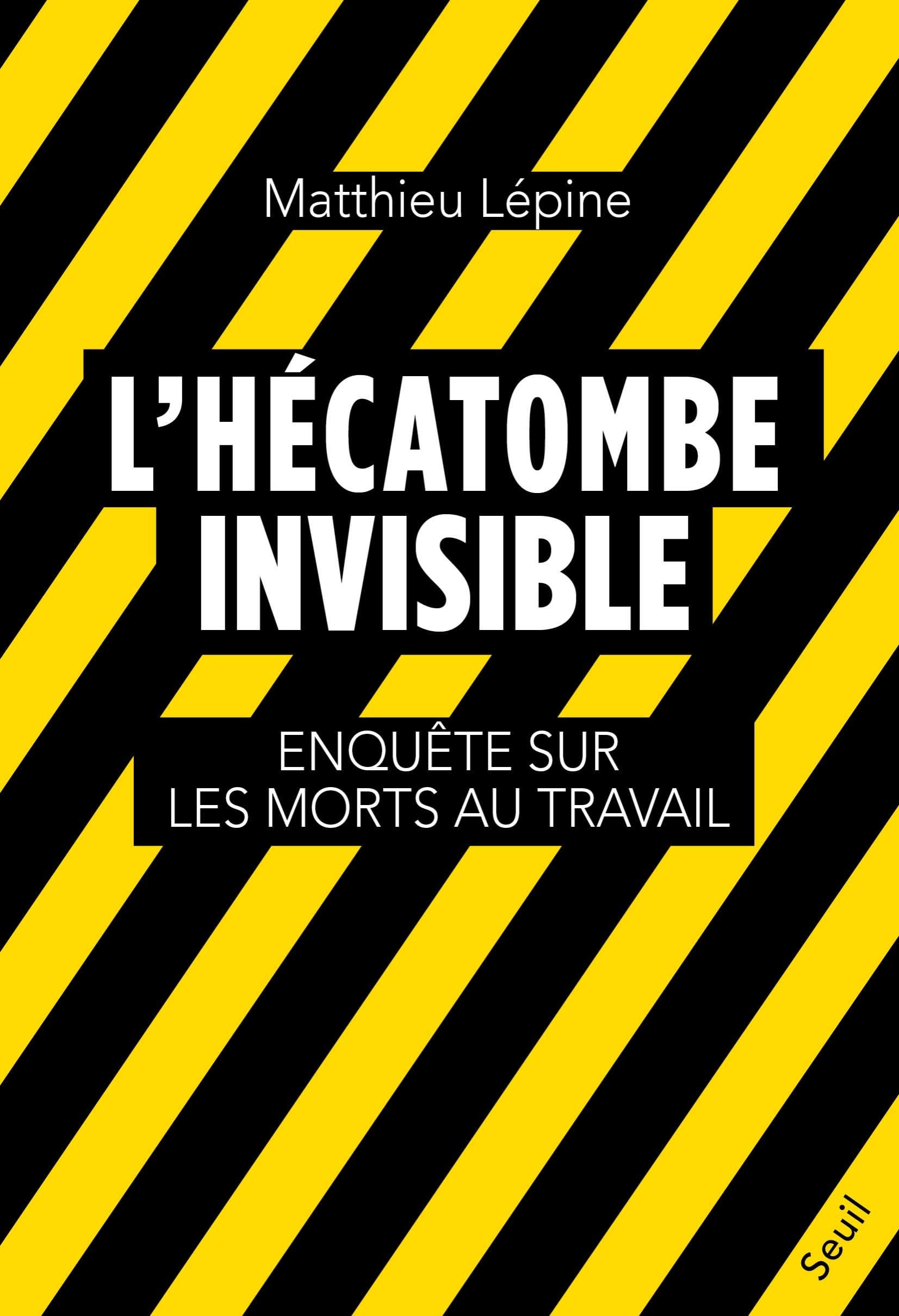 Matthieu Lépine – L'Hécatombe invisible