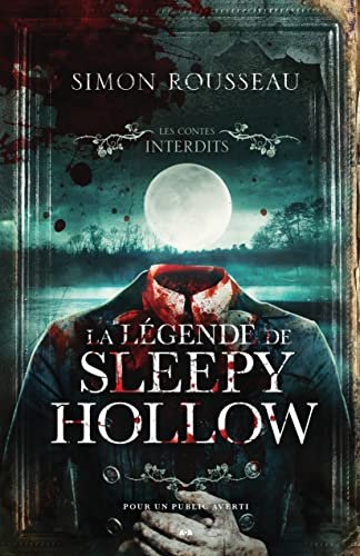 Simon Rousseau – Les Contes interdits: La Légende de Sleepy Hollow