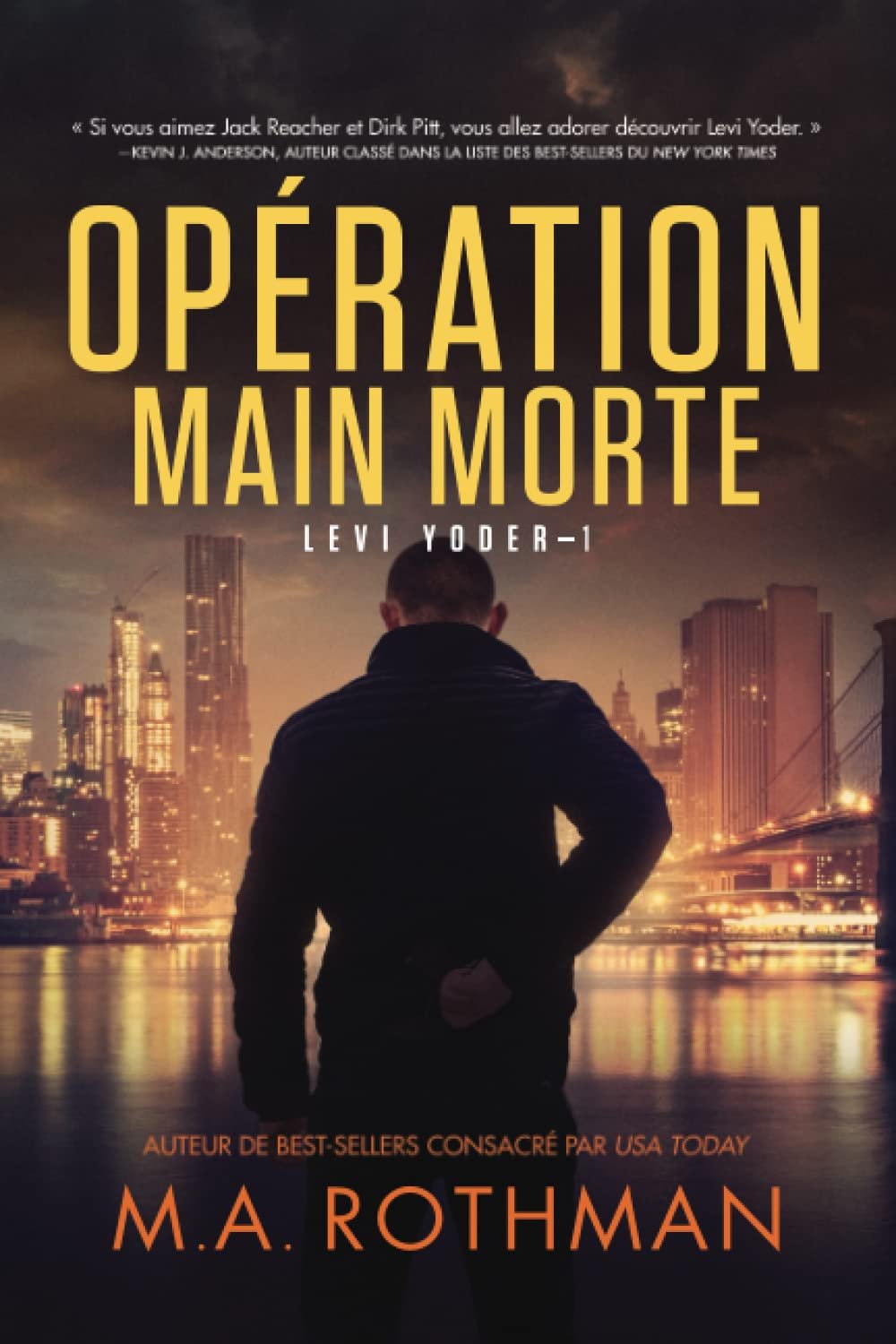 M. A. Rothman – Levi Yoder, Tome 1 : Opération Main morte