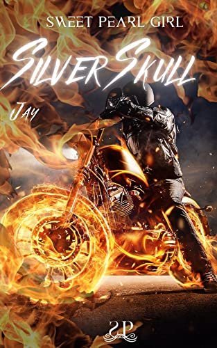Sweet Pearl Girl – Silver Skull, Tome 2 : Jay