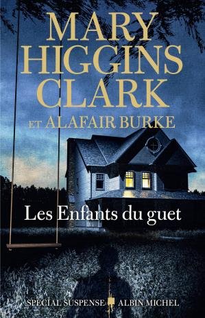 Alafair Burke - Mary Higgins Clark - Les Enfants du guet