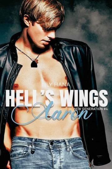 Lily Hana - Hells Wings, New Generation, Tome 4 - Aaron