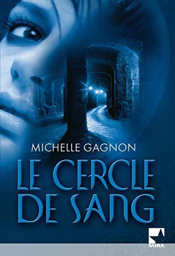 Michelle Gagnon – Le cercle de sang
