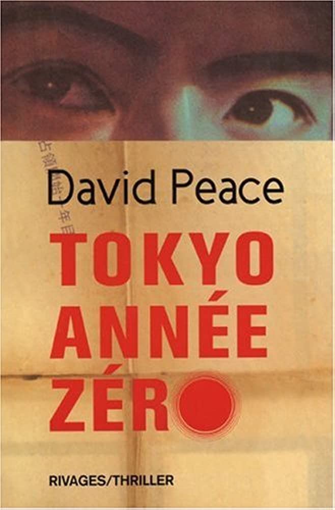 David Peace – Tokyo année Zero