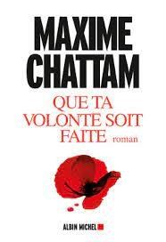 Maxime Chattam – Que ta volonté soit faite