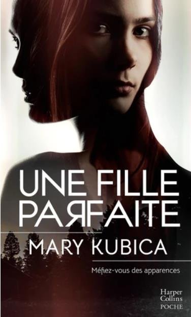 Mary Kubica – Une fille parfaite