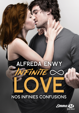 Alfreda Enwy – Infinite ∞ Love, Tome 5 : Nos infinies confusions