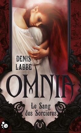 Denis Labbé – Omnia: Le sang des sorcières