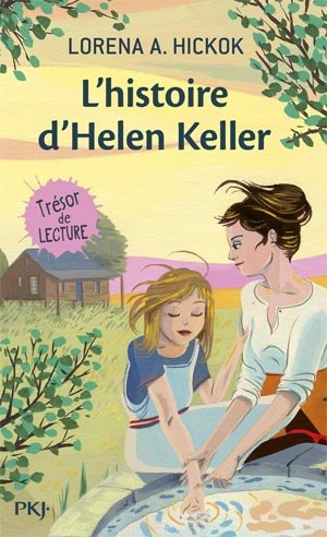 Lorena-A Hickok – L’histoire d’Helen Keller