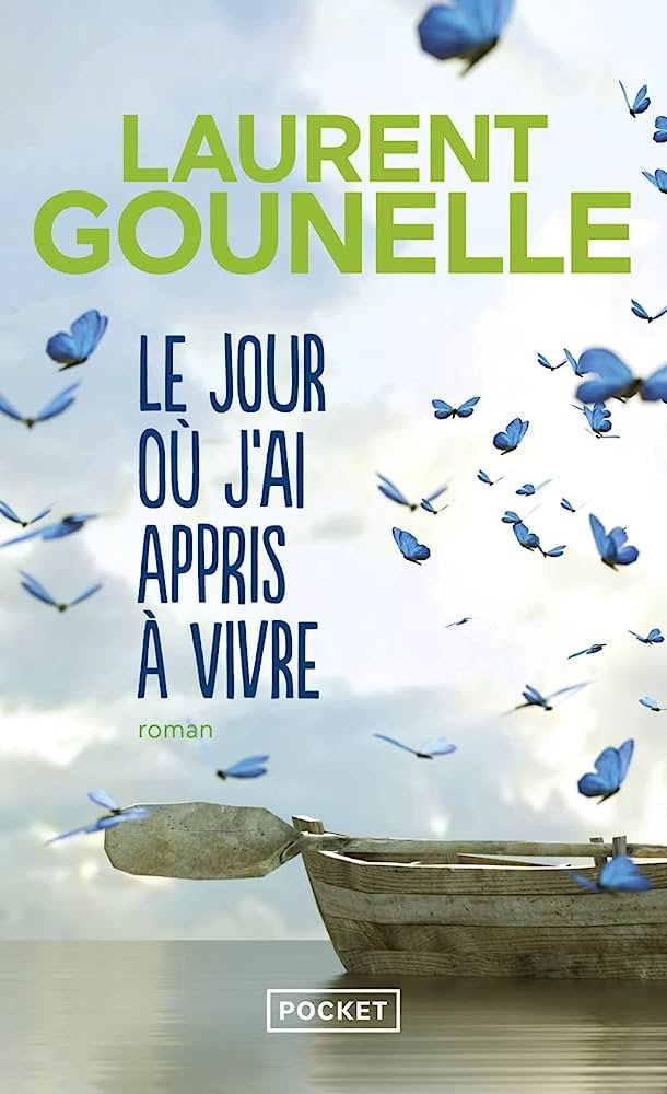 Laurent Gounelle – Le jour ou j’ai appris a vivre