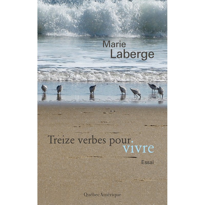 Marie Laberge – Treize verbes pour vivre