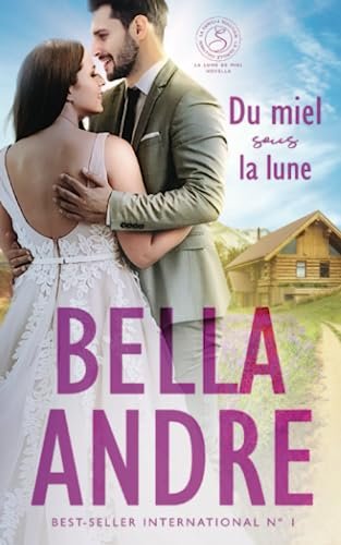 Bella Andre - Du miel sous la lune: La Famille Sullivan 12, la lune de miel, novella