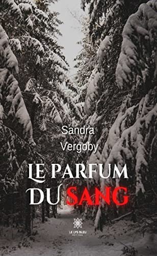 Sandra Vergoby - Le parfum du sang