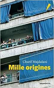 Charif Majdalani - Mille Origines
