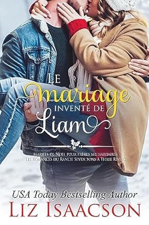 Liz Isaacson - Le Mariage inventé de Liam