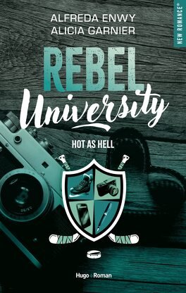 Alfreda Enwy , Alicia Garnier - Rebel University, Tome 1 : Hot as Hell