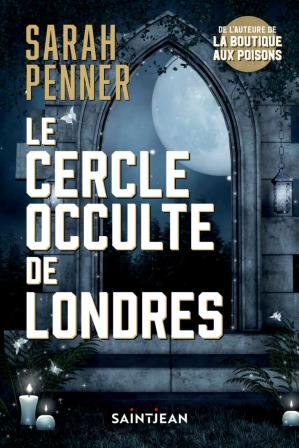 Sarah Penner - Le cercle occulte de Londres