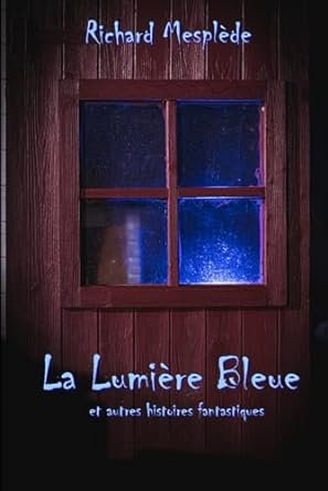 Richard Mesplède - La lumière bleue