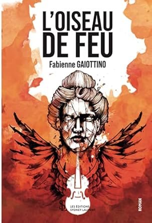 Fabienne Gaiottino - L'oiseau de feu