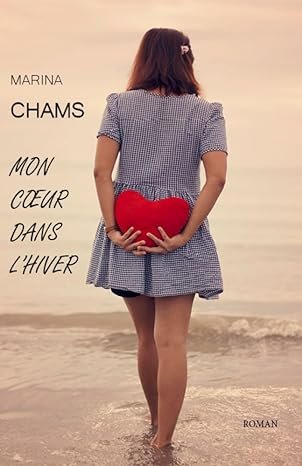 Marina CHAMS - Mon coeur dans l'hiver