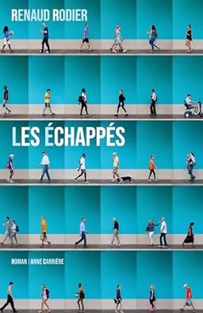 Renaud Rodier - Les Échappés