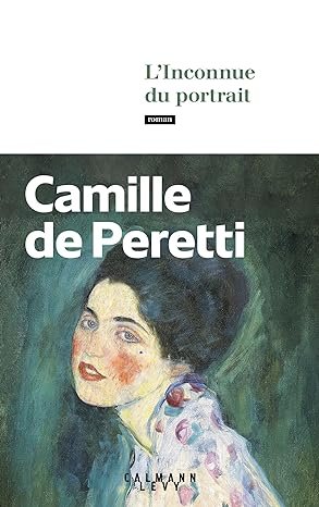Camille de Peretti - L'Inconnue du portrait