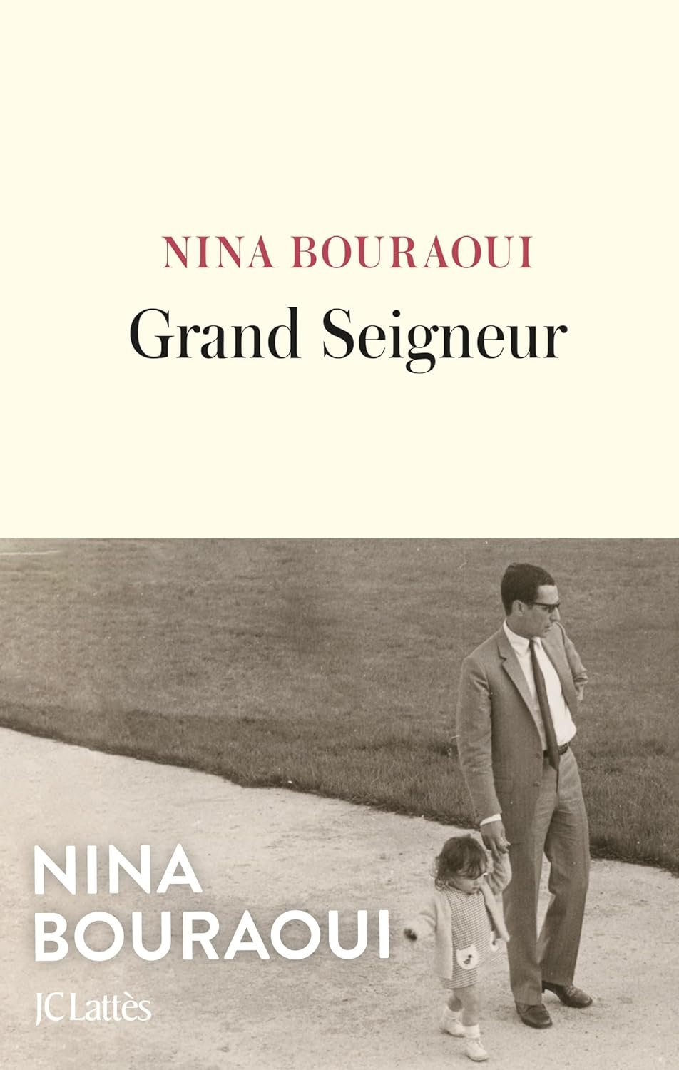 Nina Bouraoui - Grand Seigneur