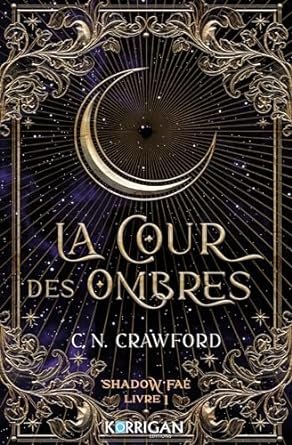 C. N. Crawford - Shadow Fae, Tome 1 : La Cour des ombres