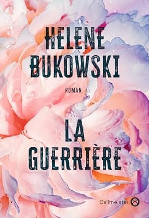 Helene Bukowski - La guerrière