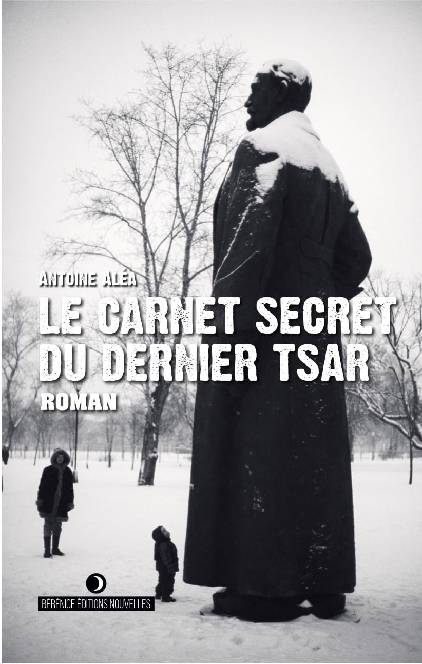 Antoine Aléa - Le carnet secret du dernier tsar