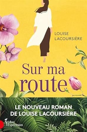 Louise Lacoursière - Sur ma route