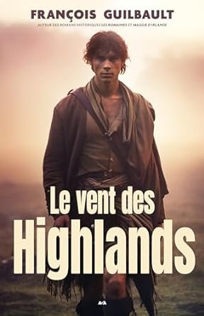 François Guilbault - Le vent des Highlands