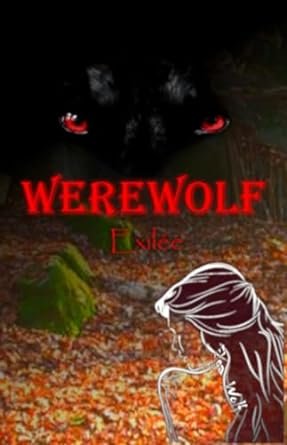 Elga Wolf - Werewolf, Tome 1 : Exilée