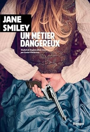 Jane Smiley - Un métier dangereux