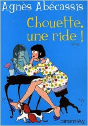 Agnes Abecassis – Chouette une ride