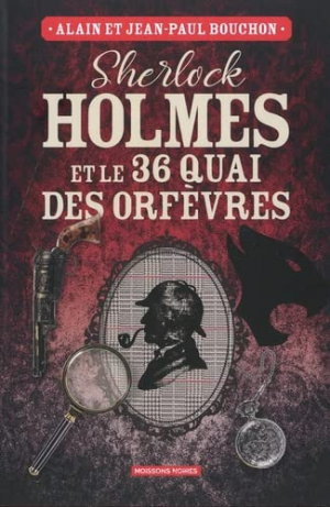 Alain Bouchon, Jean-Paul Bouchon – Sherlock Holmes et le 36 quai des orfèvres