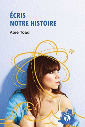 Alee Toad – Écris notre histoire
