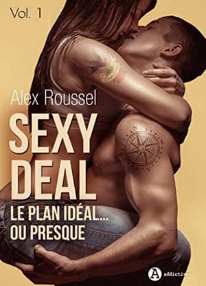 Alex Roussel – Sexy Deal, Tome 1