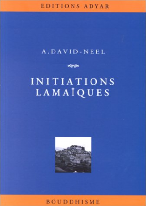 Alexandra DAVID-NÉEL – Initiations lamaïques