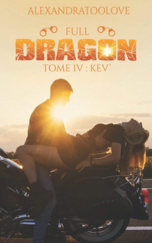 AlexandraTooLove – Full Dragon, Tome 4 : Kev