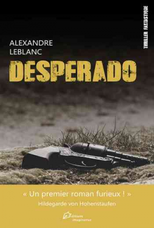 Alexandre Leblanc – Desperado
