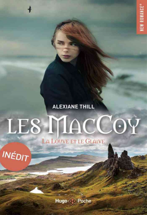 Alexiane Thill – Les MacCoy, Tome 3 : La Louve et le Glaive