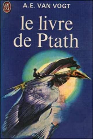 Alfred Elton Van Vogt – Le livre de Ptath