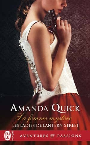 Amanda Quick – Les ladies de Lantern Street, Tome 2