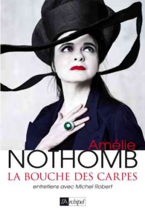 Amélie Nothomb – La bouche des carpes